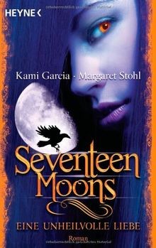 Seventeen Moons - Eine unheilvolle Liebe: Roman (Sixteen... | Buch | Zustand gut