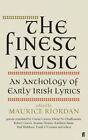 Finest Music: Early Irish Lyrics by Maurice Riordan (Hardback, 2014)