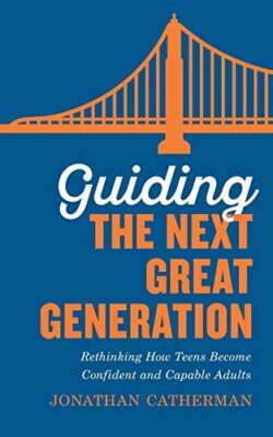 Guiding the Next Great Generation - Jonathan Catherman