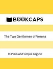 The Two Gentlemen of Verona in Plain and Simple English: (A Modern Translation and the Original Version) by William Shakespeare (Paperback / softback, 2015)