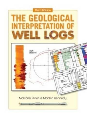 The Geological Interpretation of Well Logs by M.H. Rider, Mar... - 9780954190682