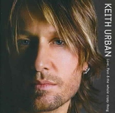 Love, Pain & The Whole Crazy Thing by Keith Urban