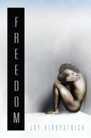 Jay Kirkpatrick | Freedom | Taschenbuch | Englisch (2013) | Ean 9781623802837