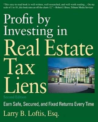 Profit by Investing in Real Estate Tax Liens: Earn Safe, Secured, and Fix - GOOD