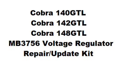 Cobra 140GTL 142GTL !48GTL Repair Update Kit For MB3756 Shorting Out Problem