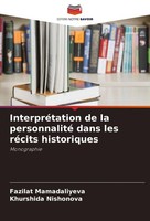 InterpréTation De La Personnalité Dans Les RéCits Historiques Fazilat Mamadaliye