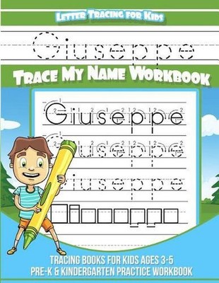 Giuseppe Letter Tracing for Kids Trace my Name Workbook: Tracing Books for Kids
