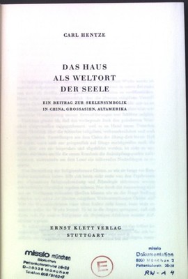 Das Haus als Weltort der Seele - ein Beitrag zur Seelensymbolik in China, Grossa