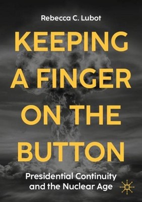 Keeping a Finger on the Button Rebecca C. Lubot