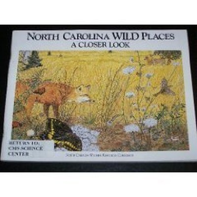 North Carolina Wild Places: A Close..., North Carolina 