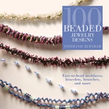 100 Beaded Jewelry Designs - Paperback By Burnham, Stephanie - VERY GOOD