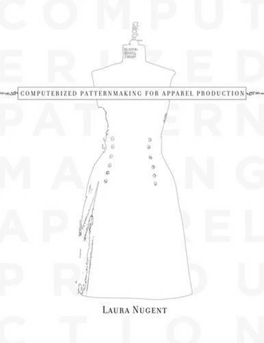 Computerized Patternmaking for Apparel Production by Laura Nugent (English) Pape