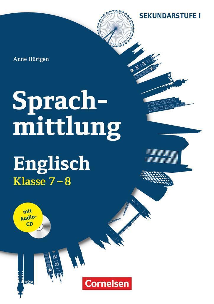 Sprachmittlung In Den Fremdsprachen Klasse 7/8 - Englisch Anne Hürtgen