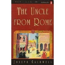 The Uncle from Rome - Paperback By Caldwell, Joseph - GOOD
