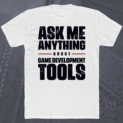 ASK ME ANYTHING ABOUT GAME DEVELOPMENT TOOLS T-SHIRT Programmierung Programmierung Software