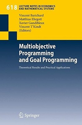 MULTIOBJECTIVE PROGRAMMING AND GOAL PROGRAMMING: By Vincent Barichard & Xavier