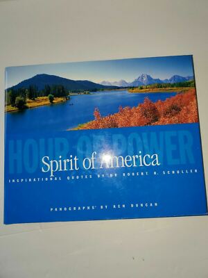 SPIRIT Of AMERICA Photography Duncan, Quotes Schuller, HBDJ Hour Of Power Ed.