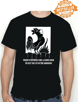 Good Coc k In The Morning T-shirt / Tee / Rude / Funny / Sex / Birthday / S-XXL