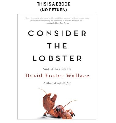 David Foster Wallace Consider the Lobster: And Other Essays 2005