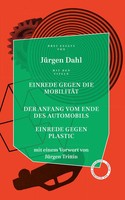 JüRgen Dahl | Einrede Gegen Die MobilitäT/Der Anfang Vom Ende Des...