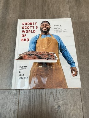 Rodney Scott's World of BBQ : Every Day Is a Good Day: a Cookbook