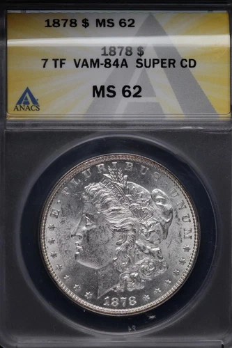 1878 7TF VAM-84A Super CD Morgan MS 62 ANCS Better Date DoubleJCoinsJL1100-16