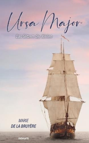 Marie de la Bruyère Ursa Major - Das Glitzern der Wellen (Tascabile)