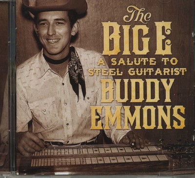 Various - The Big E - A Salute to Steel Guitarist Buddy Emmons (CD) - Concept...