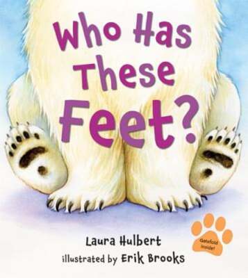 Who Has These Feet? by Laura Hulbert: Used