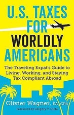 U.S. Taxes For Worldly Americans: The Traveli...