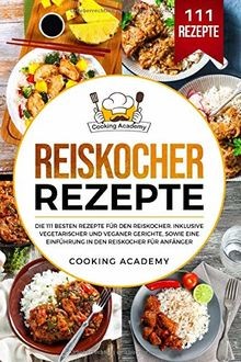 Reiskocher Rezepte: Die 111 besten Rezepte für den ... | Buch | Zustand sehr gut