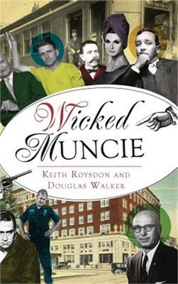 Wicked Muncie (Hardback or Cased Book)