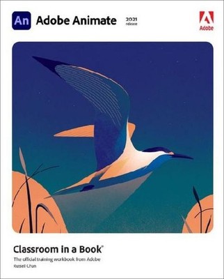 Russell Chun / Adobe Animate Classroom in a Book (2021 release)9780136887423