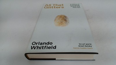 			All That Glitters (Signed.), Whitfield, Orlando, Profile Books, 2		