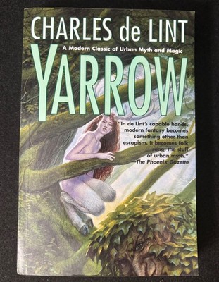 NEW* Yarrow by Charles de Lint, 1st Edition Orb books Trade Paperback