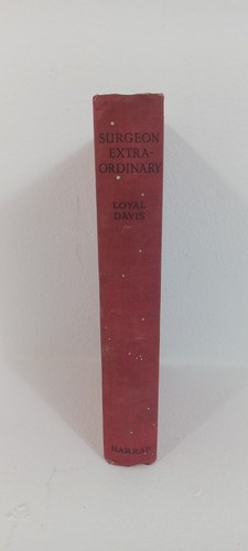 Surgeon Extraordinary By Loyal Davis