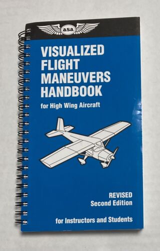 Visualized Flight Maneuvers Handbook for High Wing Aircraft Revised 2nd Edition - Picture 1 of 10