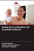 Pranali Shelke (U. A.) | Santé Bucco-Dentaire De La Petite Enfance | Taschenbuch