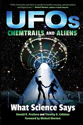 Ufos, Chemtrails, and Aliens: What Science Says - Paperback / softback NEW Proth