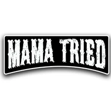 MAMA TRIED MERLE HAGGARD DECALs Sticker Decal Car Window Bumper Laptop Toolbox