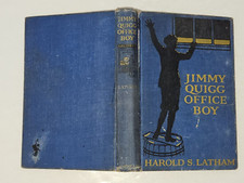Jimmy Quigg Office Boy: Harold S. Latham. The Macmillan Co., Pub. 1920