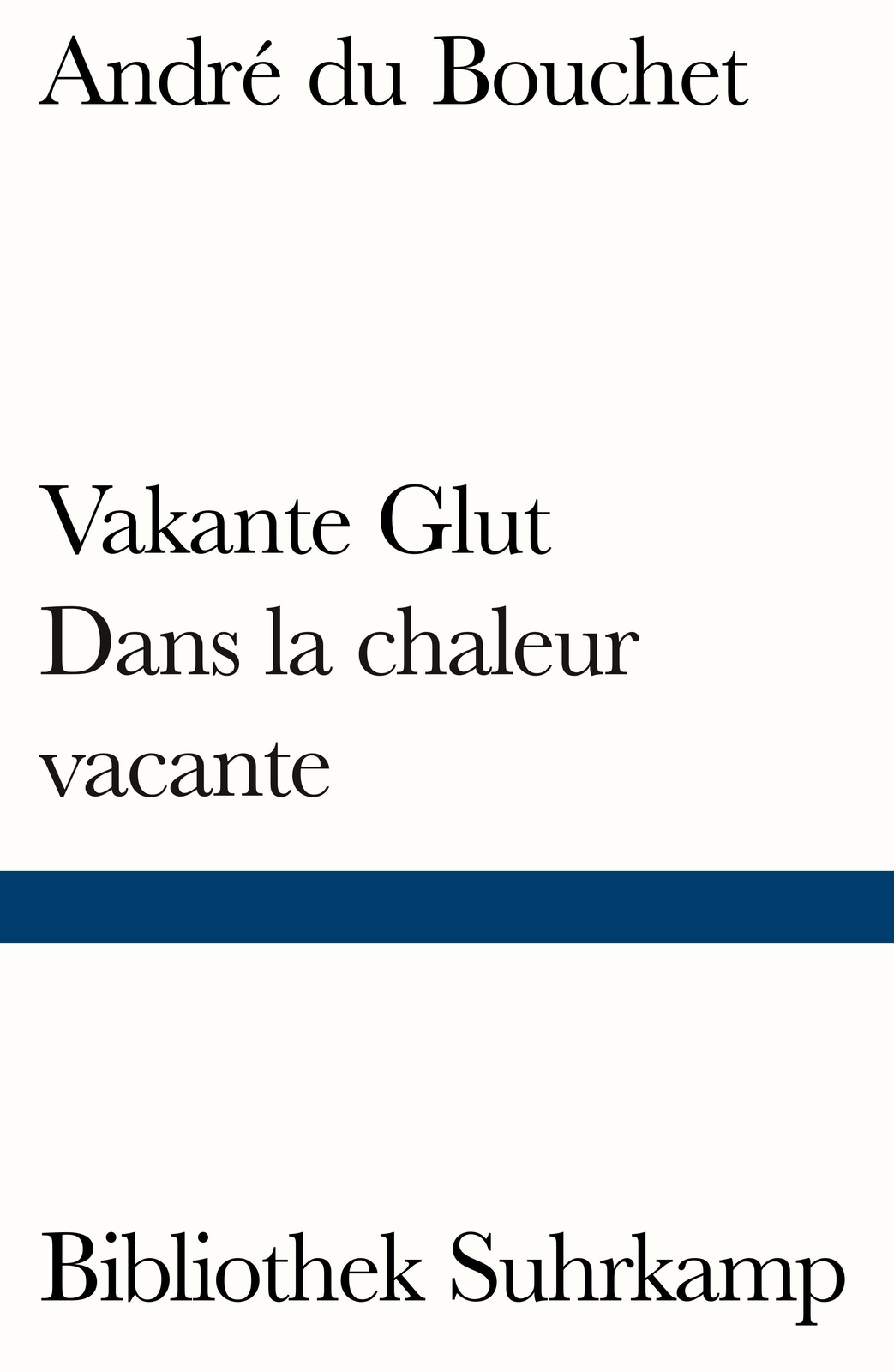 Vakante Glut/dans La Chaleur Vacante | André Du Bouchet | Taschenbuch