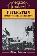 Peter Stein: Germany's Leading Theatre Director Patterson Paperback