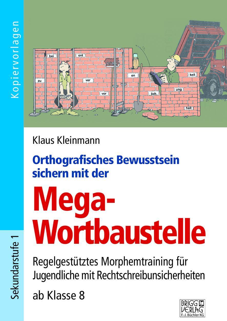 Orthografisches Bewusstsein Sichern Mit Der Mega-wortbaustelle | Klaus