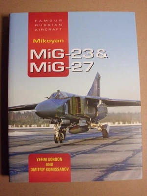 MiG-23 & MiG-27 – Mikoyan – Yefim Gordon – Sammlerware – Topzustand - 560 Seiten - Bild 1 von 2