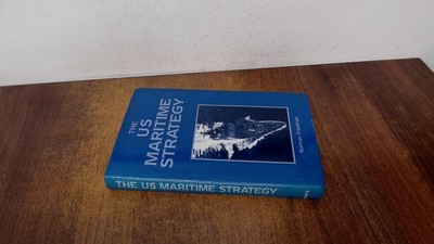 			U.S. Maritime Strategy: Policy, Programmes, Tactics, Friedman, No		