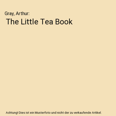 The Little Tea Book, Gray, Arthur