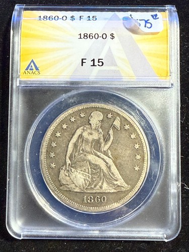 1860 O SEATED LIBERTY DOLLAR ANACS F 15
