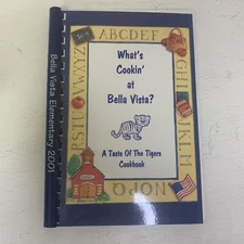 What’s Cookin’ At Bella Vista? A Taste Of The Tigers Ringbound Cookbook