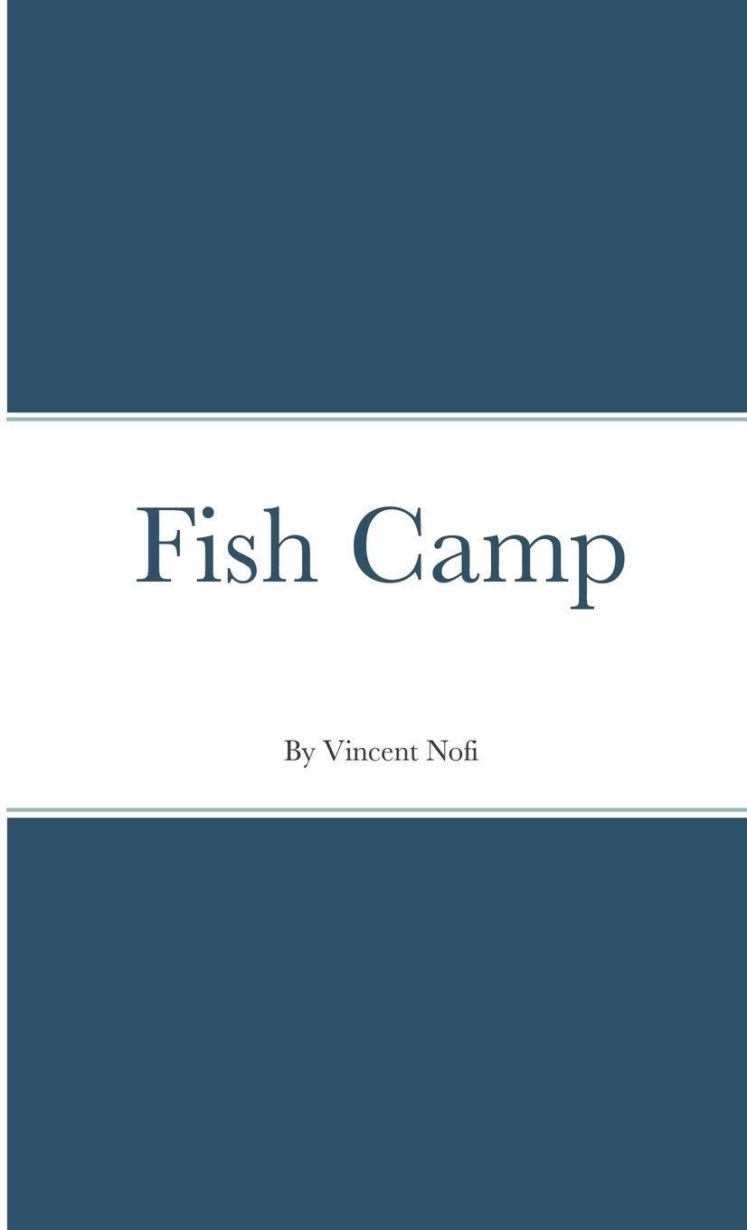 Thumbnail - Fish Camp Vincent Nofi Taschenbuch Paperback Englisch 2022 Lulu.com